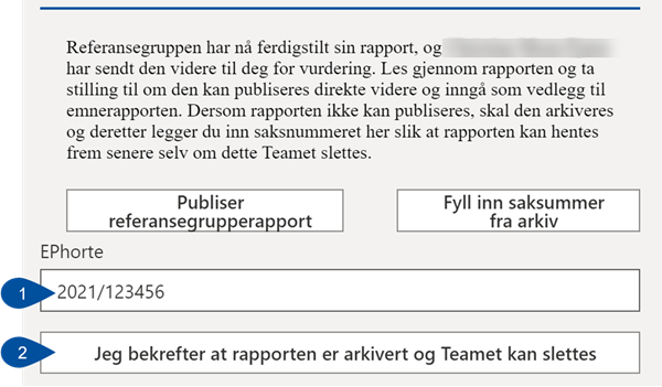 Image showing the two steps for archiving a report: (1) Enter ePhorte case number and (2) Confirm the report has been archived and the Team may be deleted.